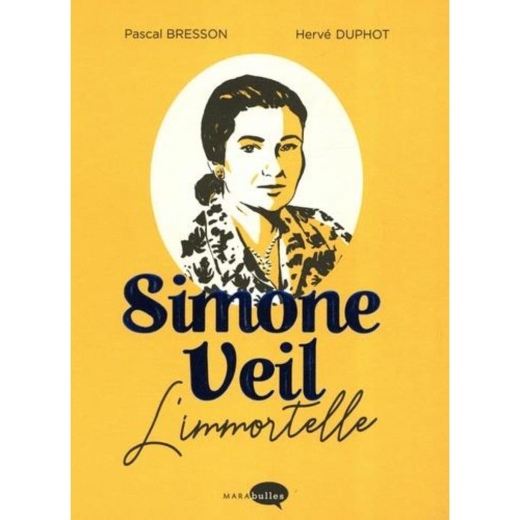 Couverture de la bande dessinée biographique Simone Veil L'Immortelle de Pascal Bresson et Hervé Duphot aux éditions Marabulles - portrait illustré sur fond jaune